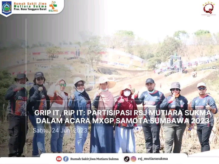 GRIP IT ,  RIP IT : PARTISIPASI RSJ MUTIARA SUKMA  DALAM RANGKA MXGP SAMOTA SUMBAWA 2023